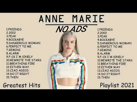 Anne Marie Hits Song No Ads | Popular Playlist